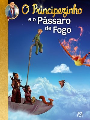 cover image of O Principezinho e o Pássaro de Fogo